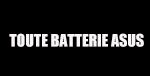 Toute la batterie de Asus